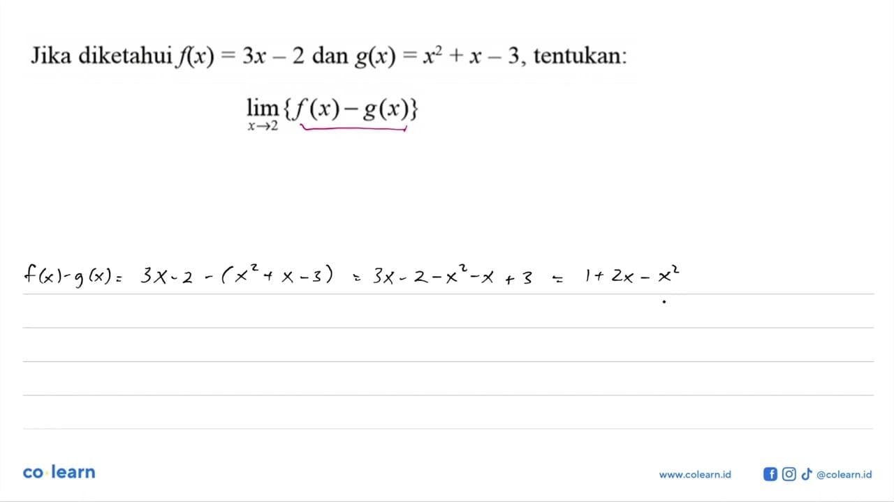 Jika diketahui f(x)=3x-2 dan g(x)=x^2+x-3, tentukan:lim