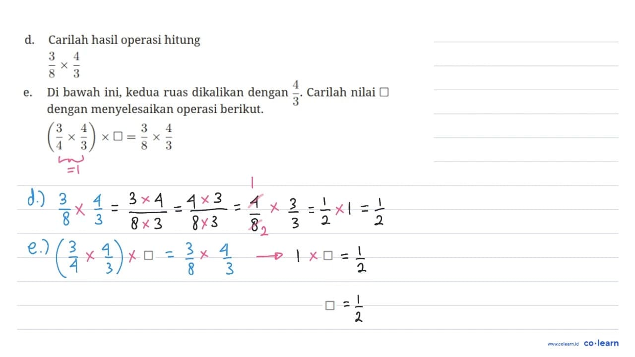 1. Perhatikan perkalian berikut. 3/4 x 1/2=3/8 a. Jelaskan