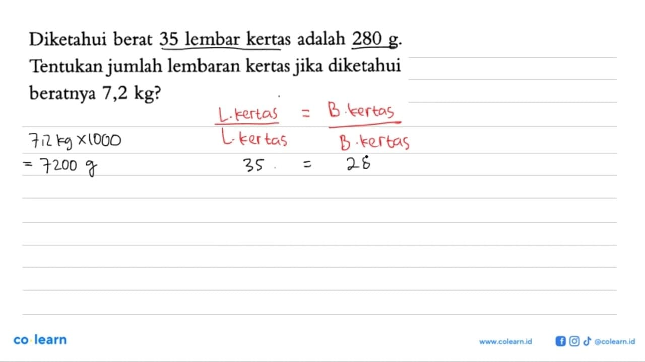 Diketahui berat 35 lembar kertas adalah 280 g. Tentukan