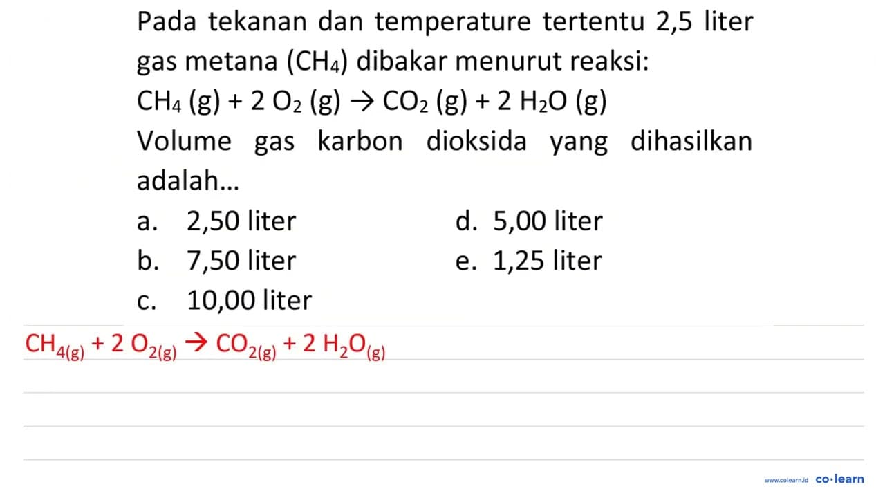 Pada tekanan dan temperature tertentu 2,5 liter gas metana