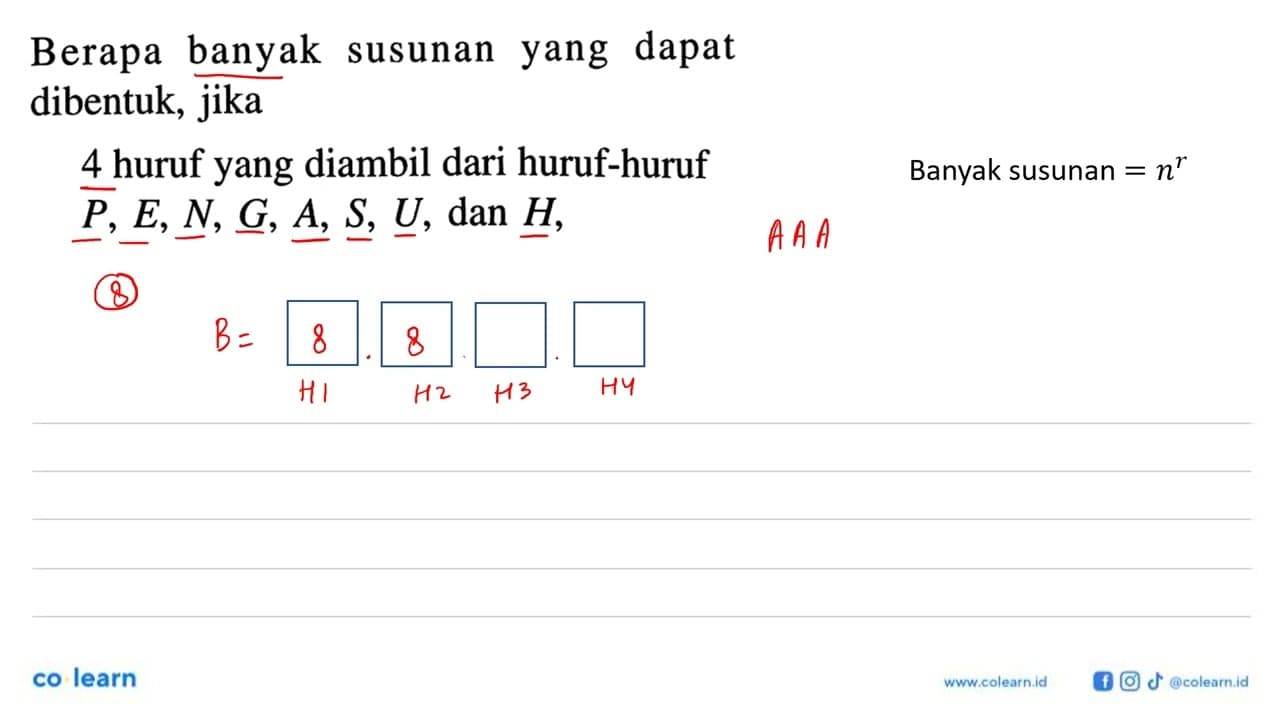 Berapa banyak susunan yang dapat dibentuk, jika4 huruf yang