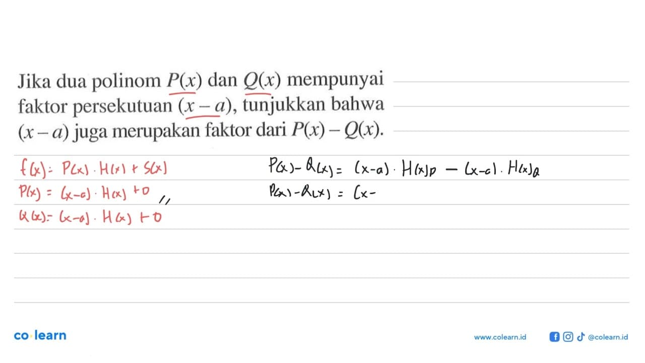 Jika dua polinom P(x) dan Q(x) mempunyai faktor persekutuan