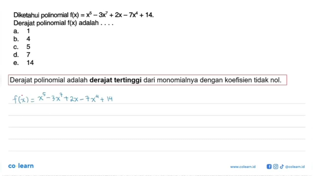 Diketahui polinomial f(x)=x^5-3x^7+2x-7x^4+14. Derajat