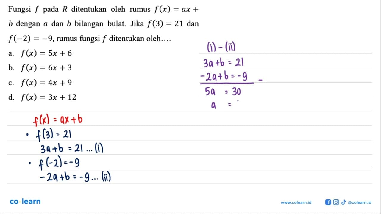 Fungsi f pada R ditentukan oleh rumus f(x)=ax+b dengan a