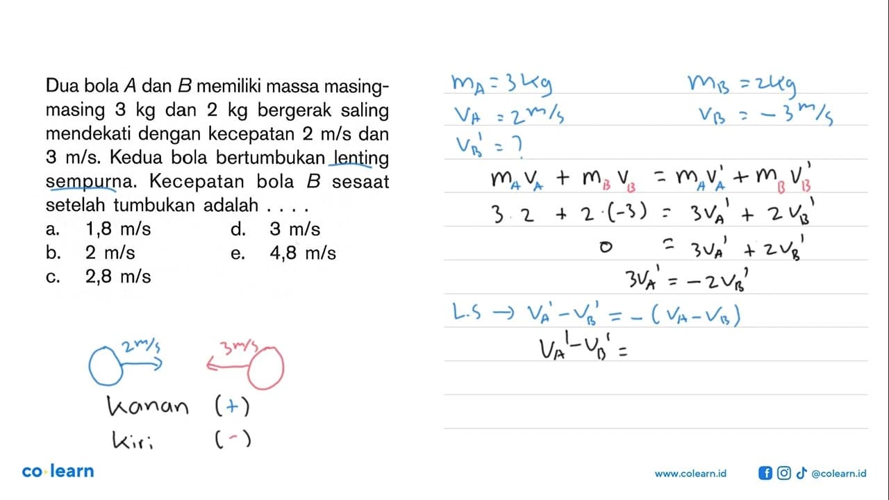 Dua bola A dan B memiliki massa masingmasing 3 kg dan 2 kg