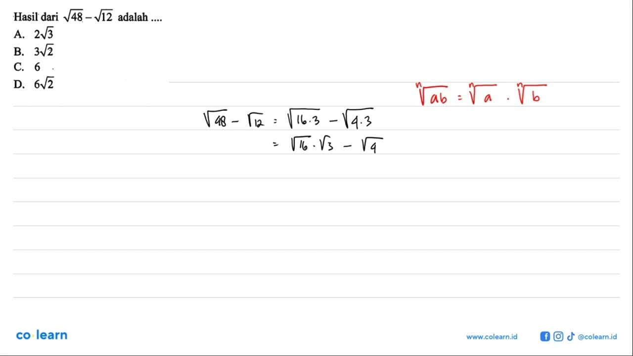 Hasil dari akar(48)-akar(12) adalah...