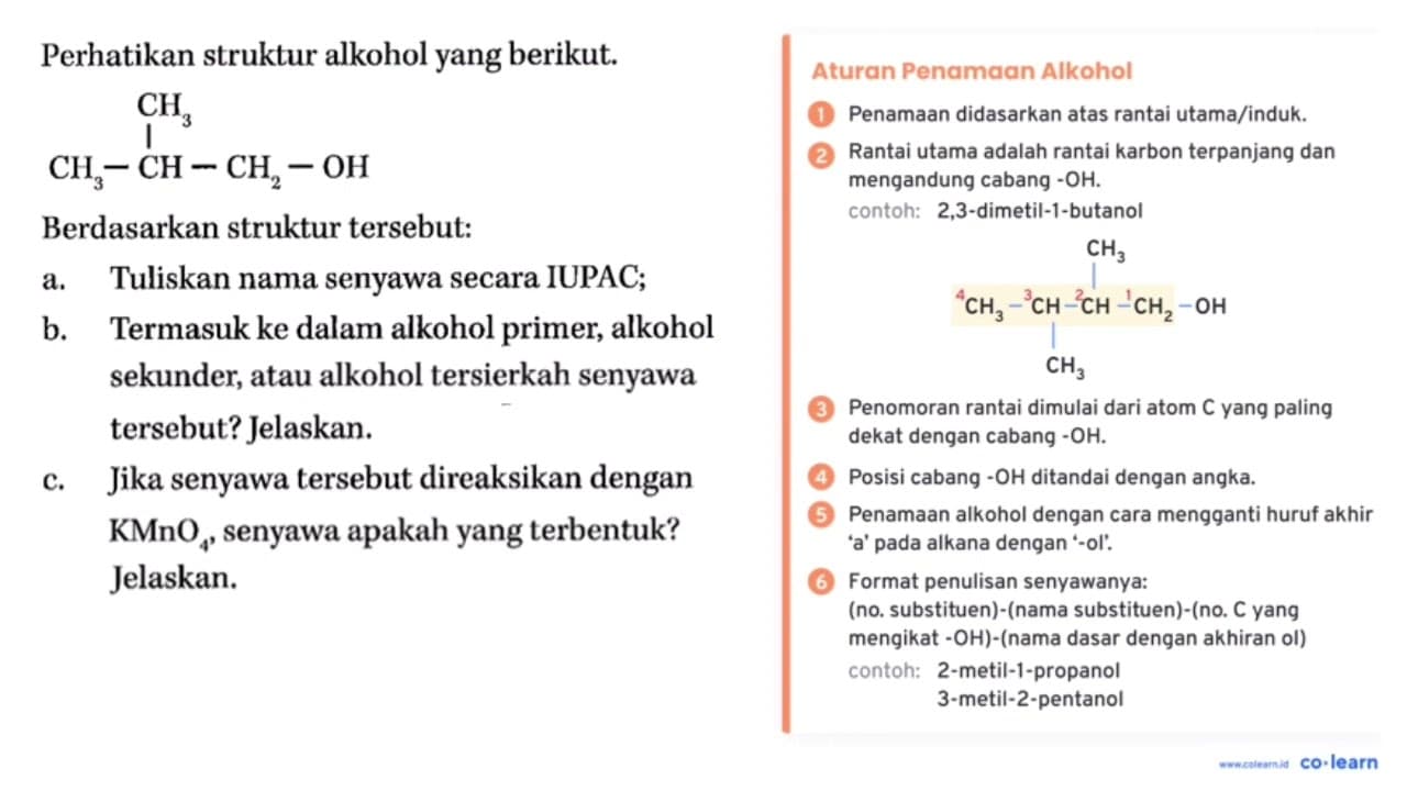 Perhatikan struktur alkohol yang berikut. CH3-CH-CH2-OH CH3