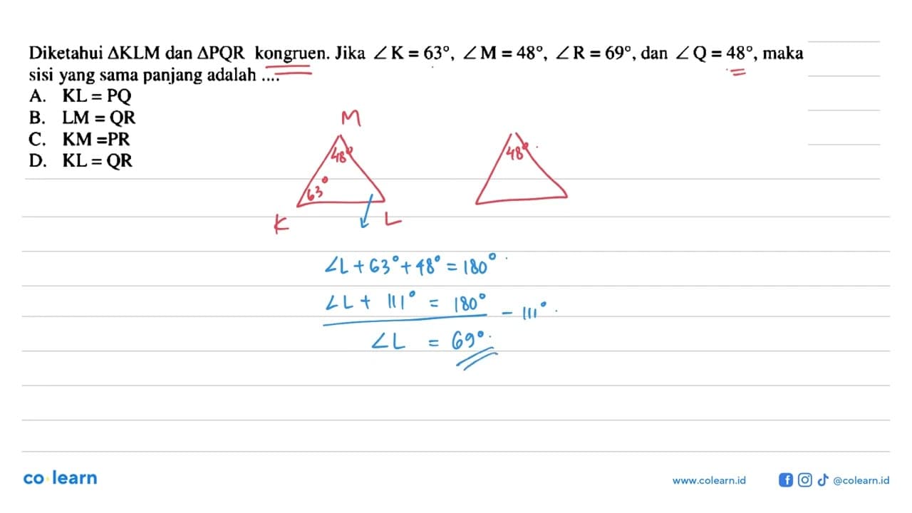 Diketahui segitiga KLM dan segitiga PQR kongruen. Jika
