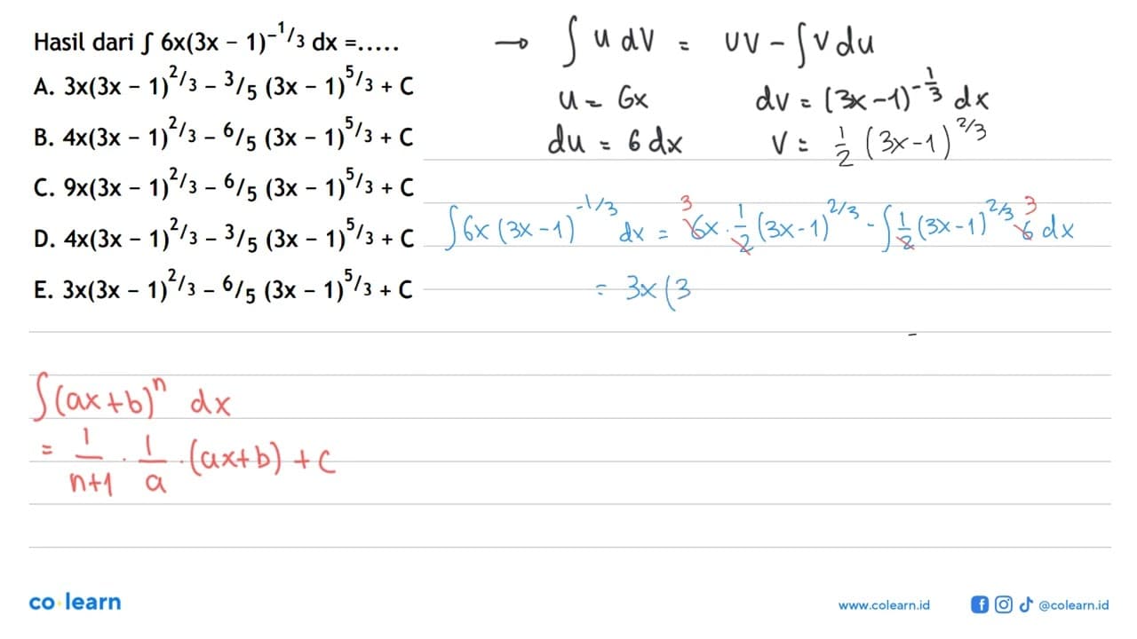 Hasil dari integral 6x(3x-1)^(-1/3) dx=...