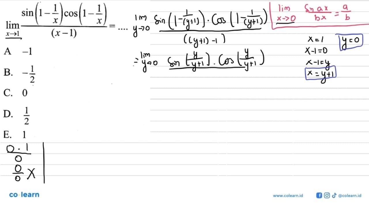 limit x mendekati 1 sin(1-1/x)cos(1-1/x)/(x-1)= ....