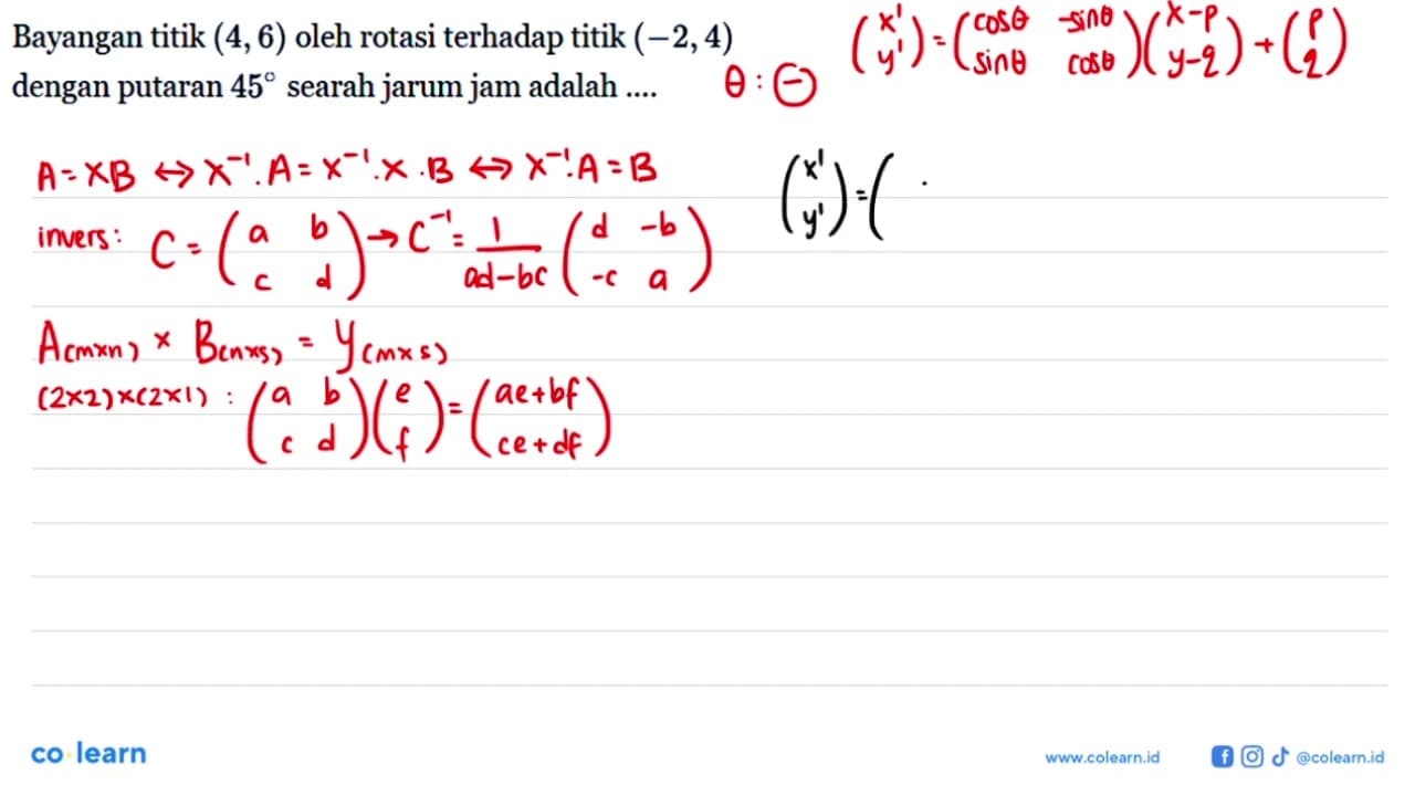 Bayangan titik (4,6) oleh rotasi terhadap titik (-2,4)