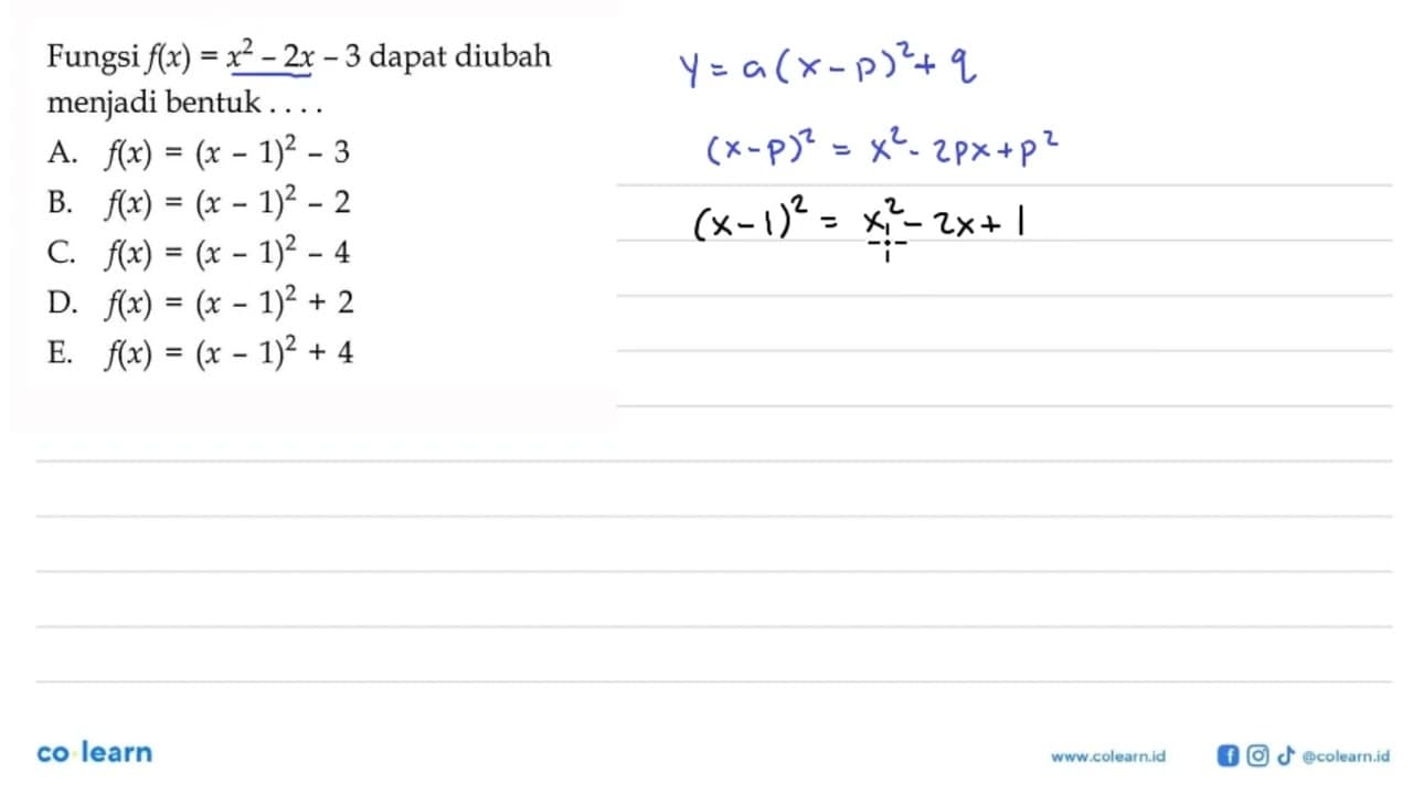 Fungsi f(x)=x^2-2x-3 dapat diubah menjadi bentuk...