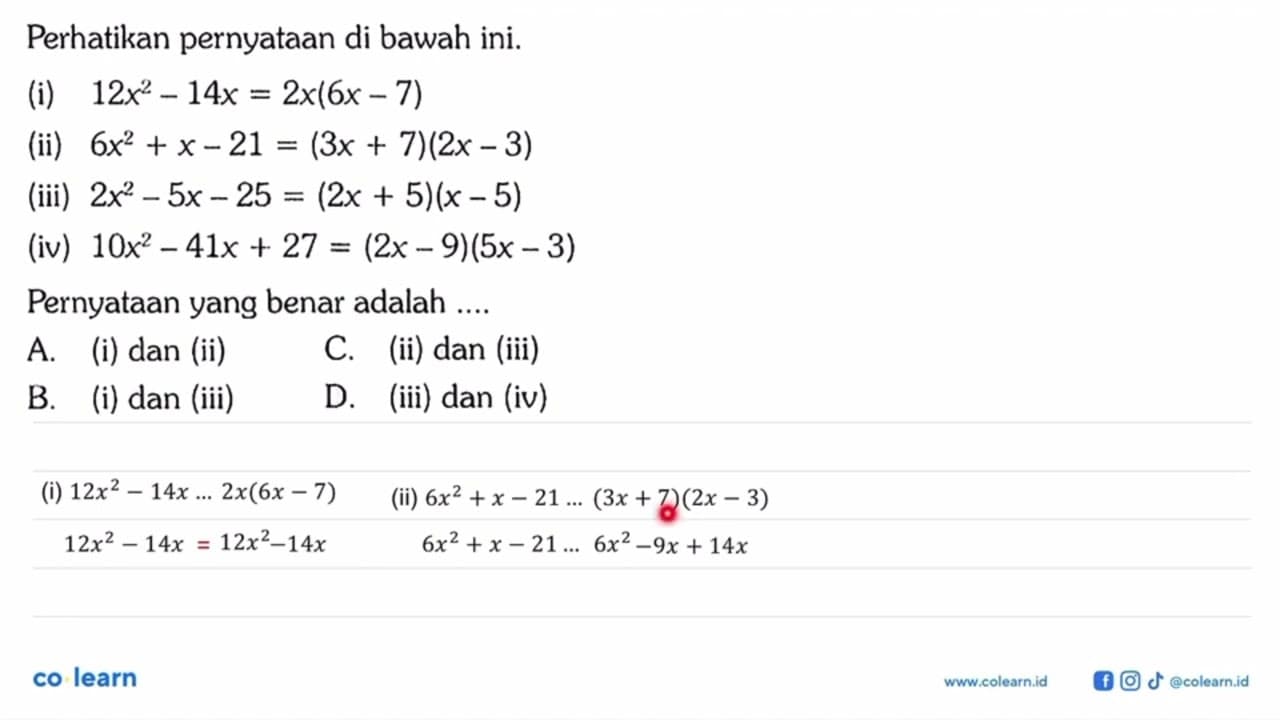 Perhatikan pernyataan di bawah ini, (i) 12x^2 - 14x = 2x(6x