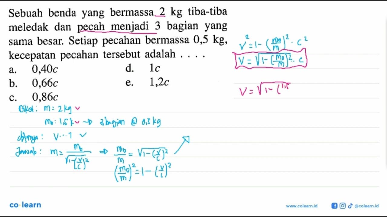 Sebuah benda yang bermassa 2 kg tiba-tiba meledak dan pecah