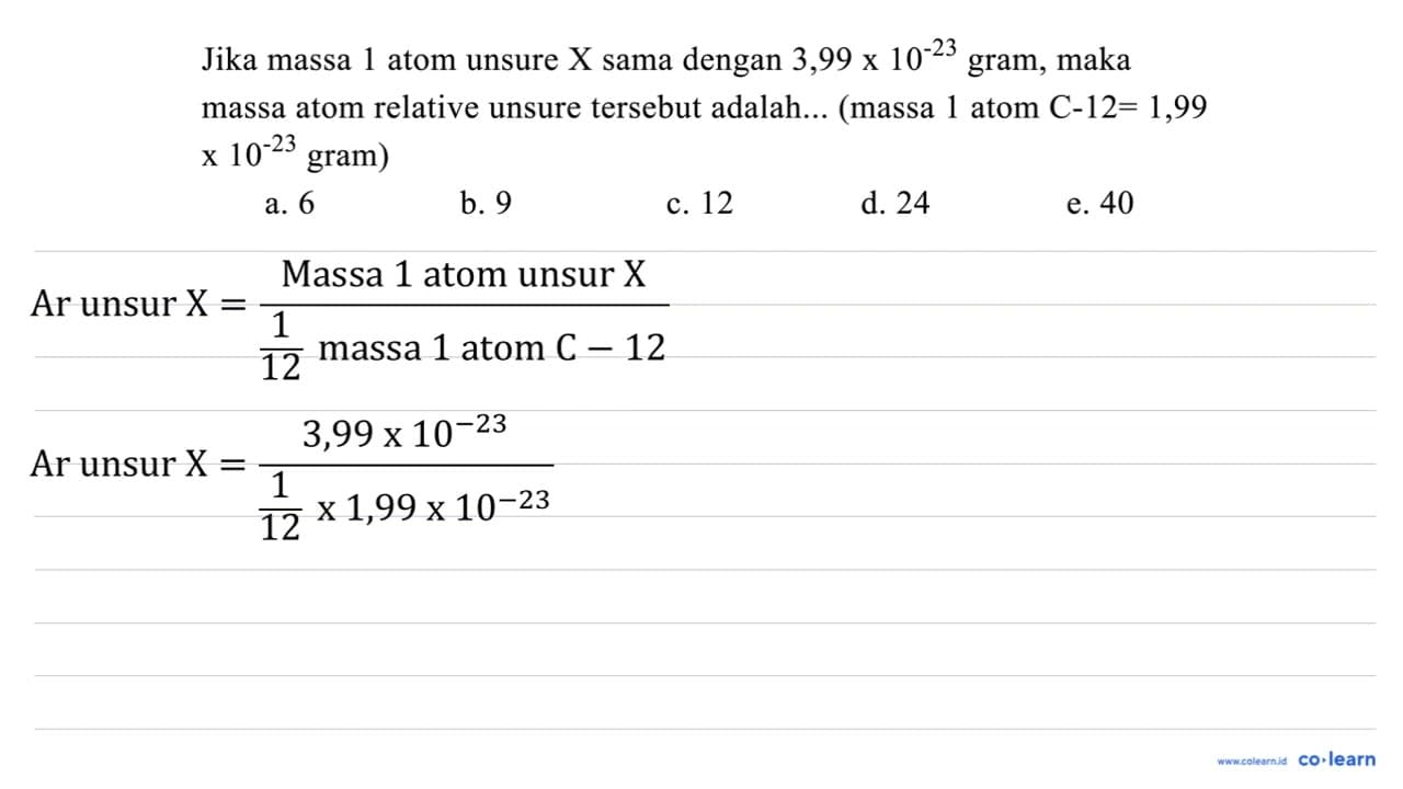 Jika massa 1 atom unsure X sama dengan 3,99 x 10^(-23)