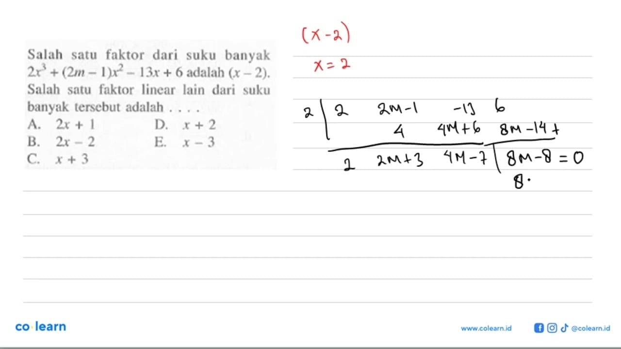 Salah satu faktor dari suku banyak 2x^3+(2m-1)x^2-13x+6