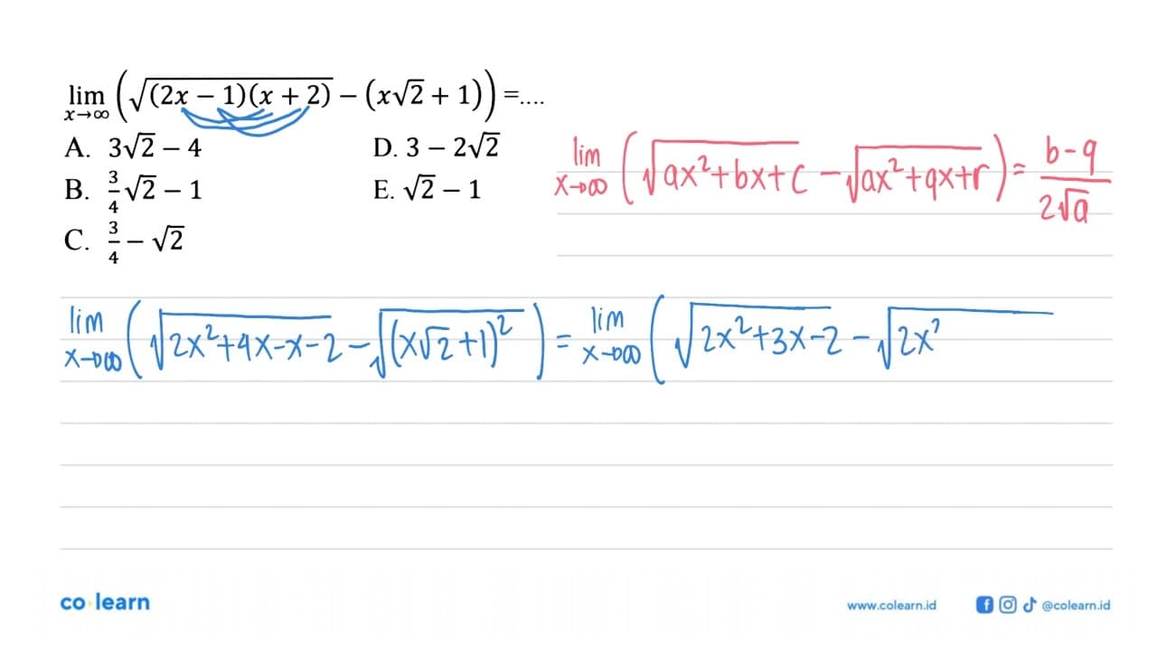 limit x mendekati tak hingga (akar((2x-1)(x+2))-(x