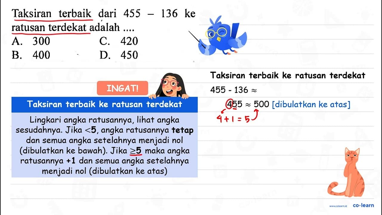 Taksiran terbaik dari 455-136 ke ratusan terdekat adalah