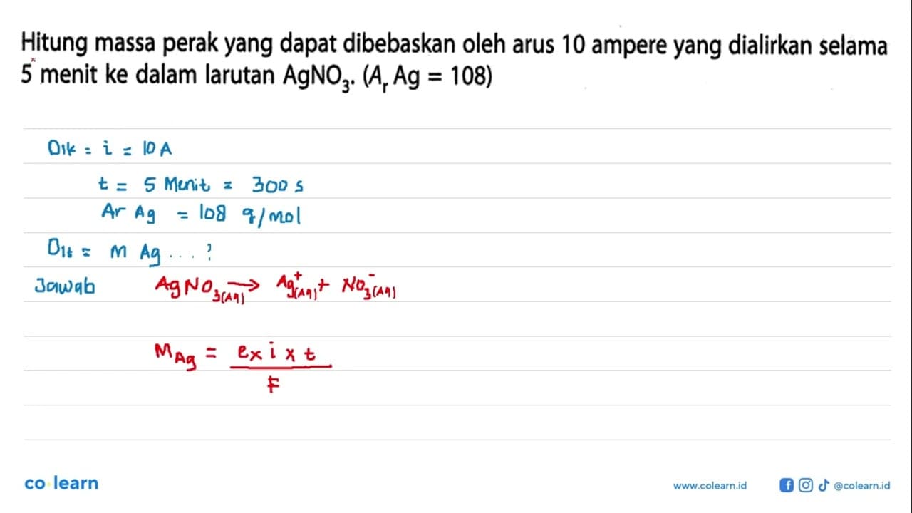 Hitung massa perak yang dapat dibebaskan oleh arus 10