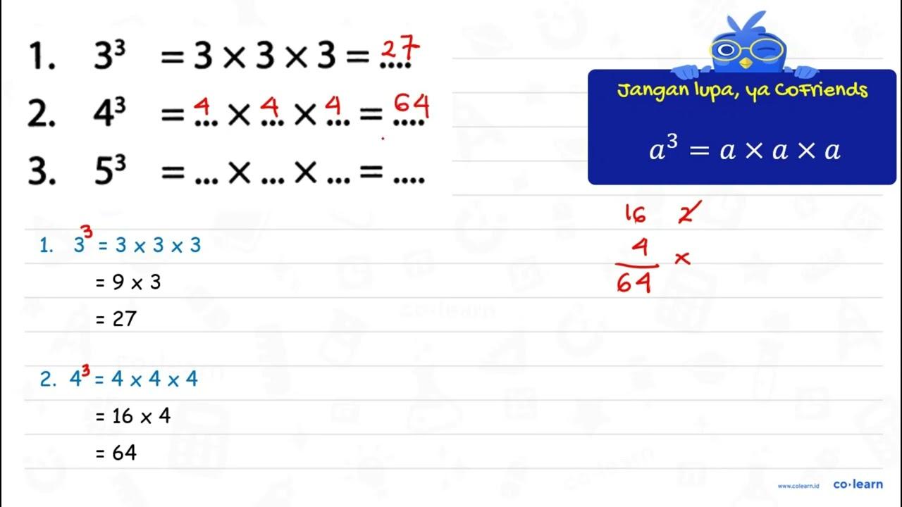 1. 3^(3)=3 x 3 x 3=... 2. 4^(3)=... x ... x ...=... 3.