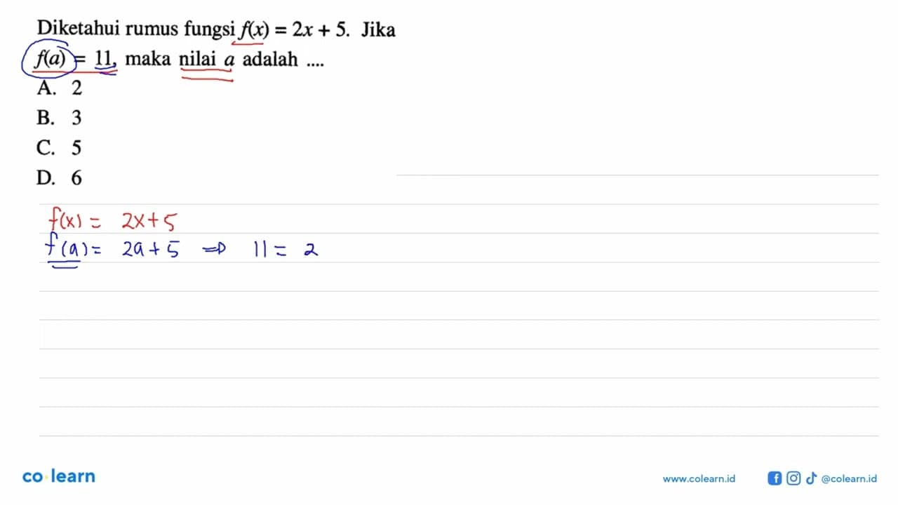 Diketahui rumus fungsi f(x) = 2x + 5. Jika f(a) = 11, maka