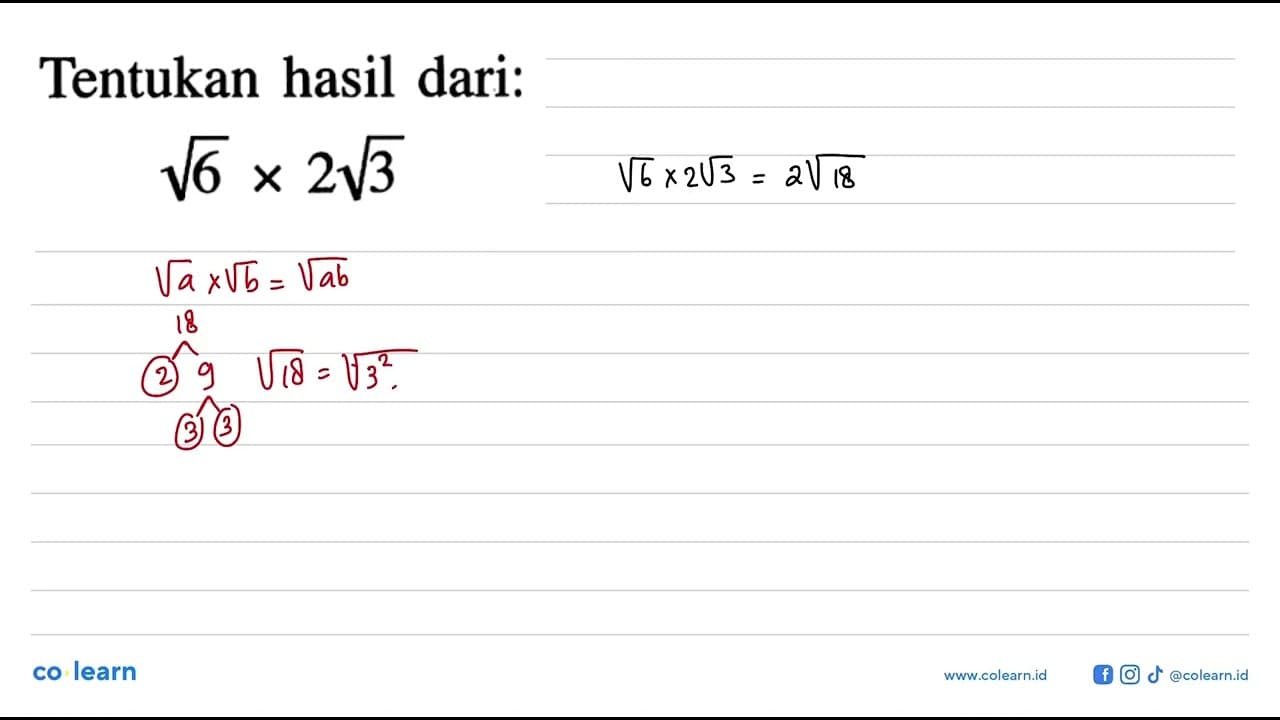 Tentukan hasil dari: akar(6) x 2akar(3)