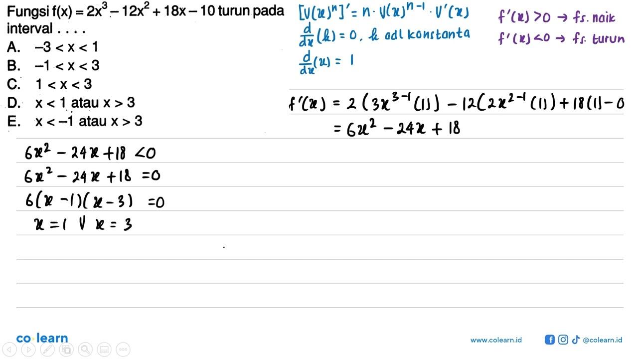 Fungsi f(x)=2x^3-12x^2+18x-10 turun pada interval ....