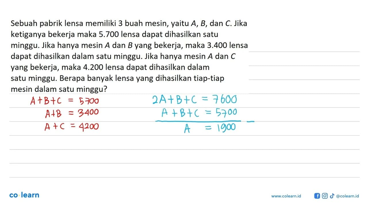 Sebuah pabrik lensa memiliki 3 buah mesin, yaitu A, B, dan