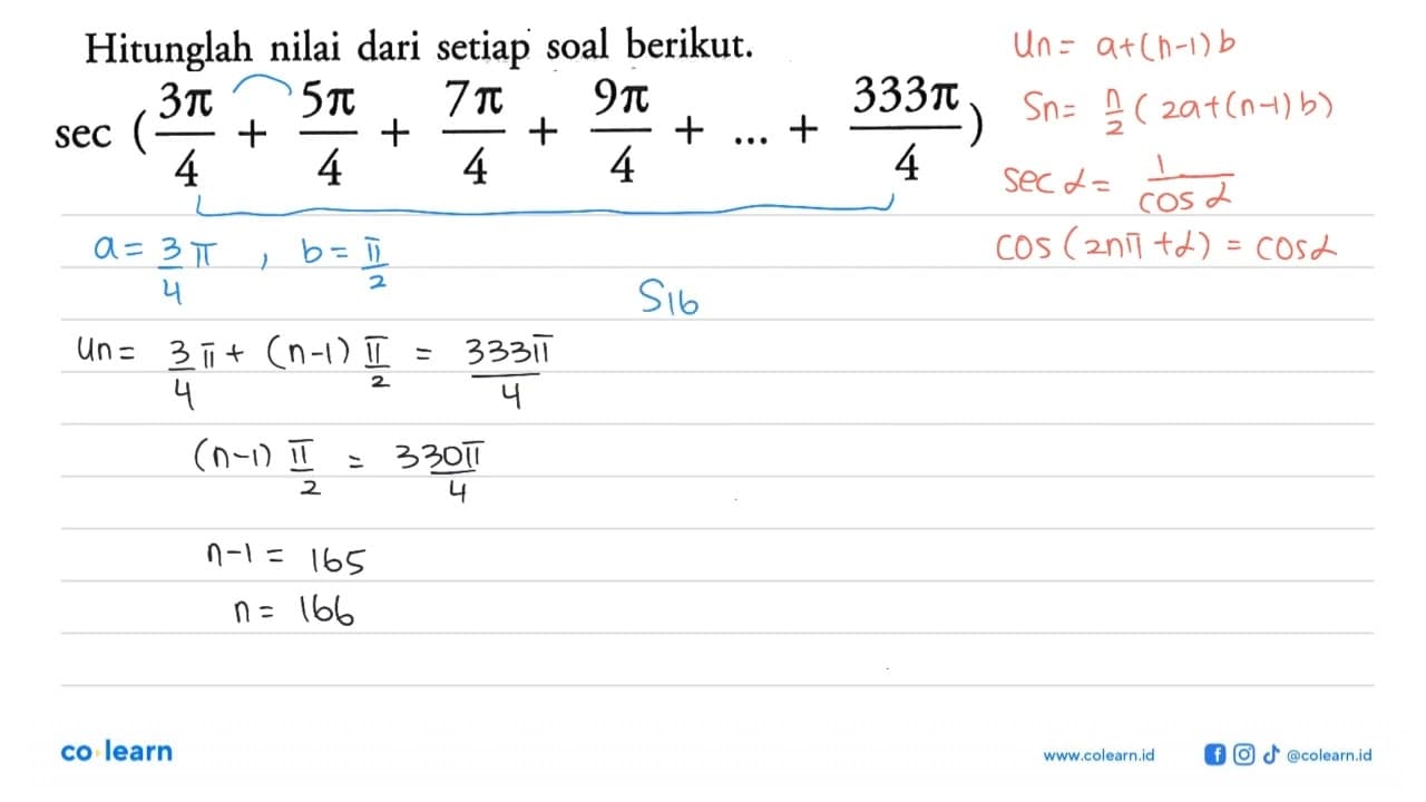 Hitunglah nilai dari setiap soal berikut.sec ((3 pi)/4+(5