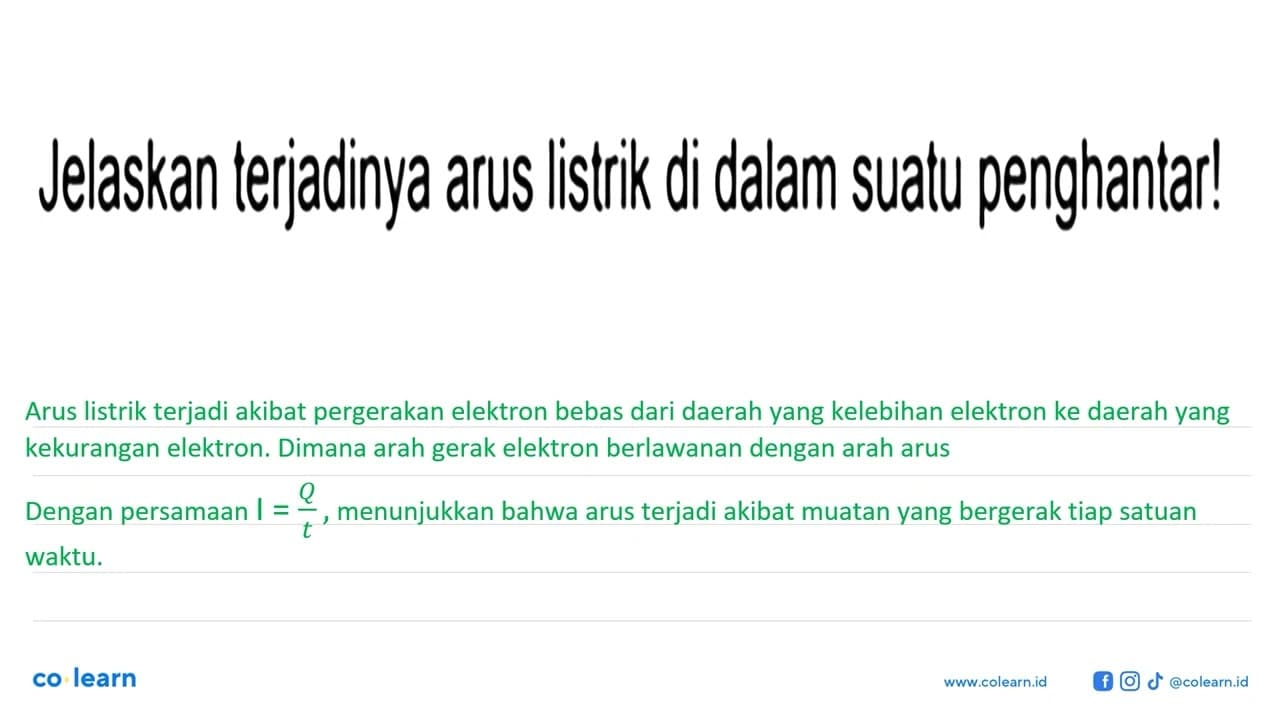 Jelaskan terjadinya arus listrik di dalam suatu penghantar!