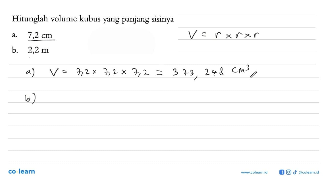 Hitunglah volume kubus yang panjang sisinyaa. 7,2 cm b. 2,2