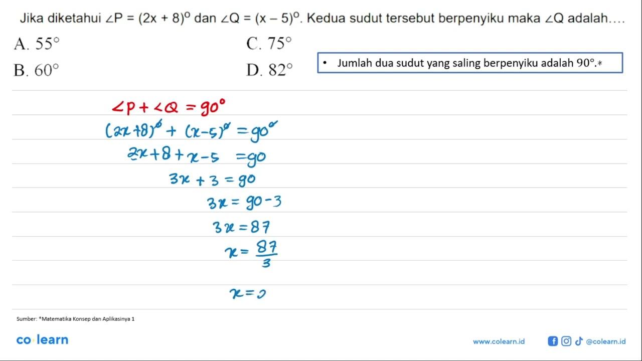 Jika diketahui sudut P = (2x + 8) dan sudut Q = (x - 5).