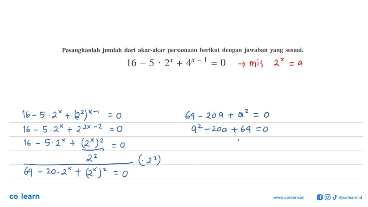 Pasangkanlah jumlah dari akar-akar persamaan berikut dengan