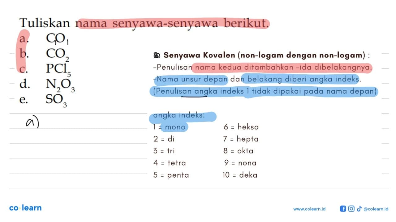 Tuliskan nama senyawa-senyawa berikut.a. COb. CO2 c. PCl5