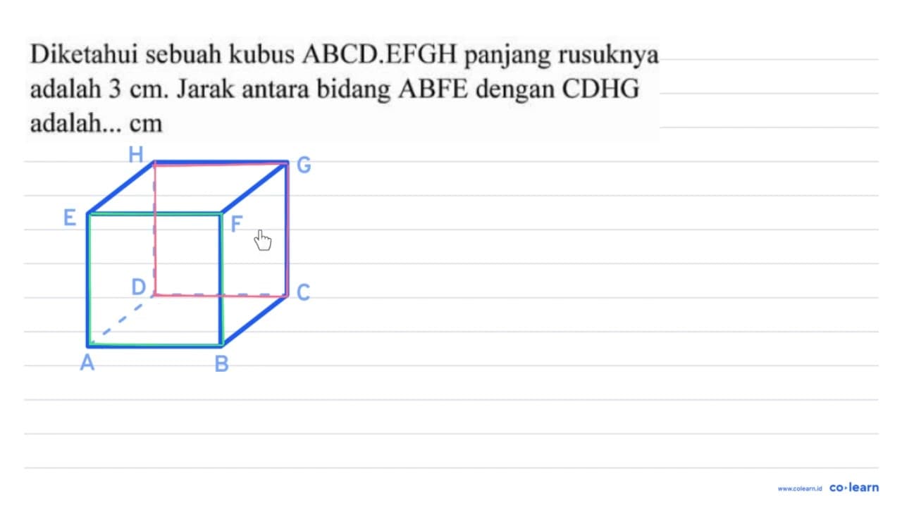 Diketahui sebuah kubus ABCD.EFGH panjang rusuknya adalah 3