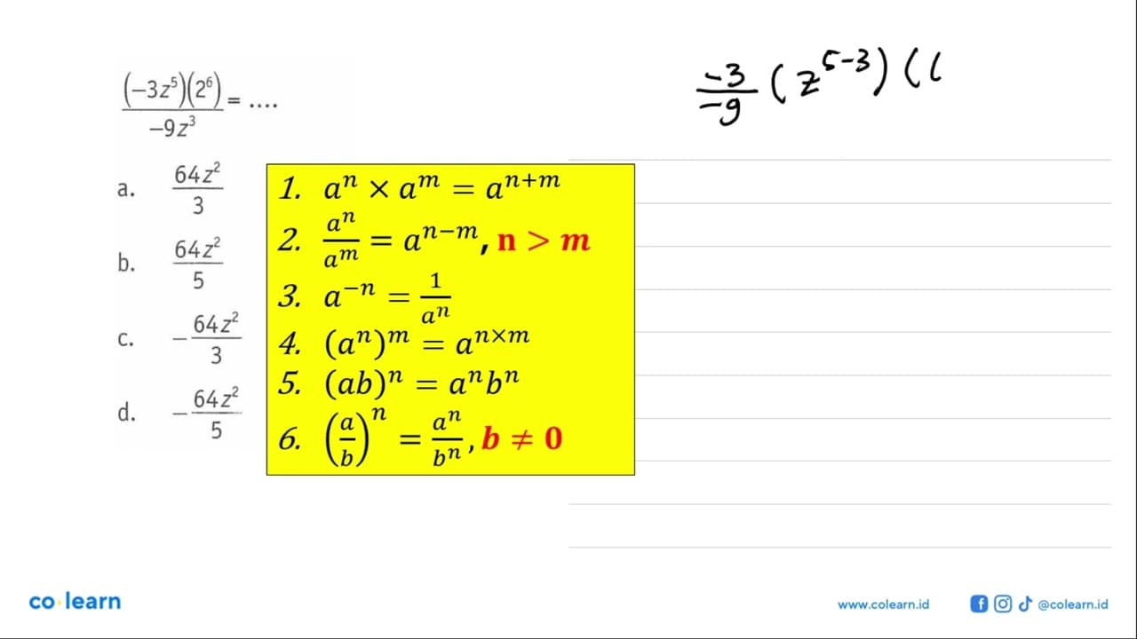 (-3z^5)(2^6)/-9z^3 = ....