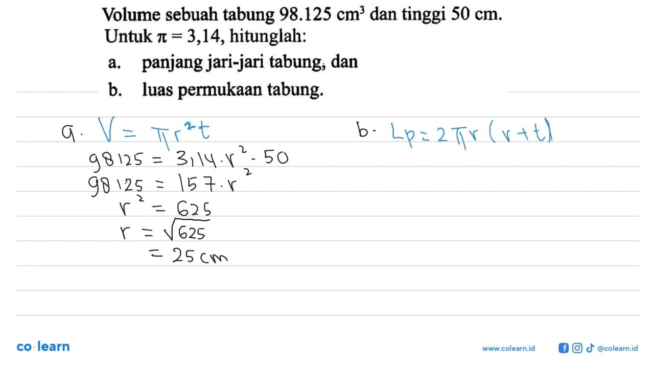 Volume sebuah tabung 98.125 cm^3 dan tinggi 50 cm. Untuk