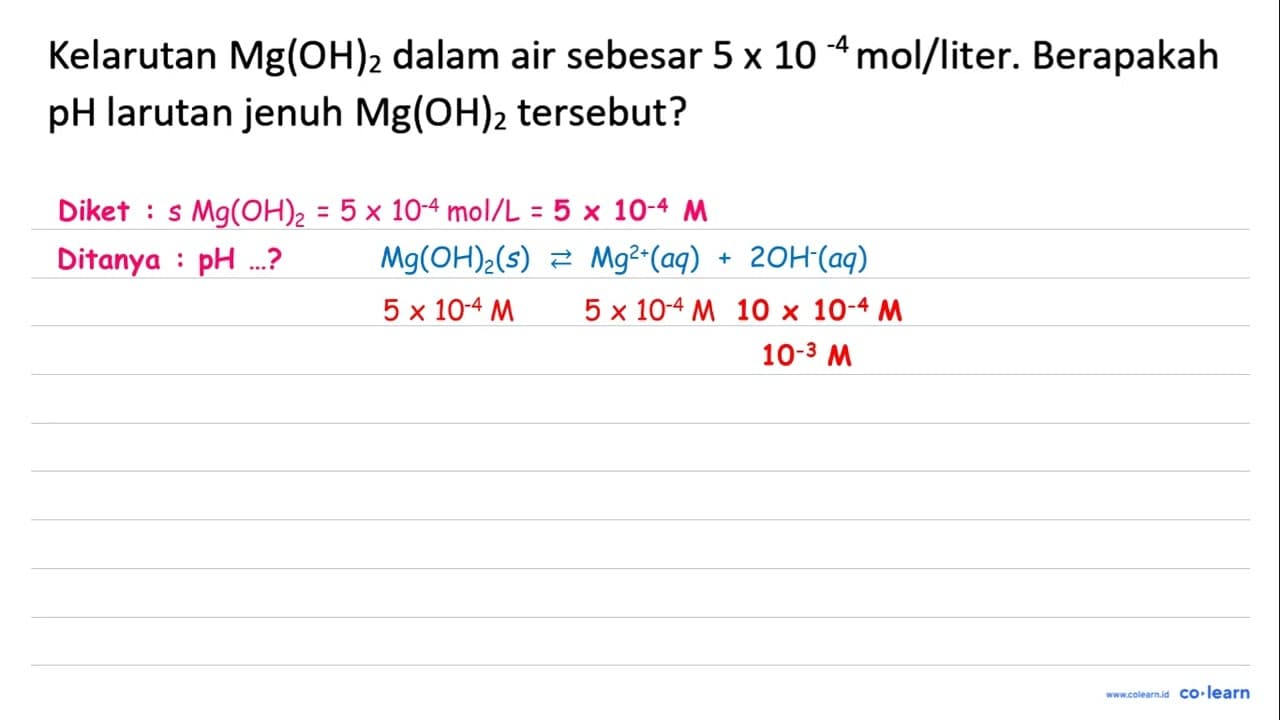 Kelarutan Mg(OH)_(2) dalam air sebesar 5 x 10^(-4) ~mol /