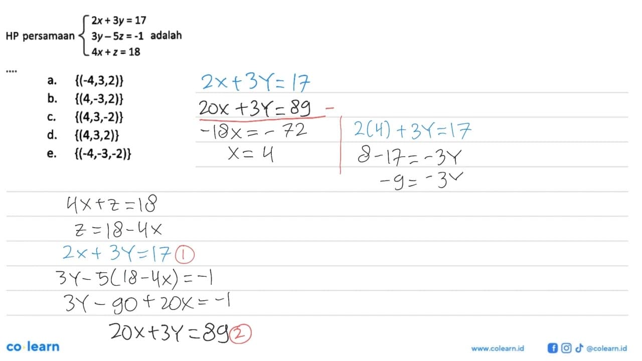 HP persamaan 2x+3y=17 3y-5z=-1 4x+z=18 adalah .....