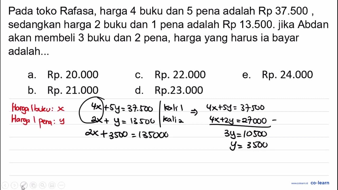 Pada toko Rafasa, harga 4 buku dan 5 pena adalah Rp 37.500