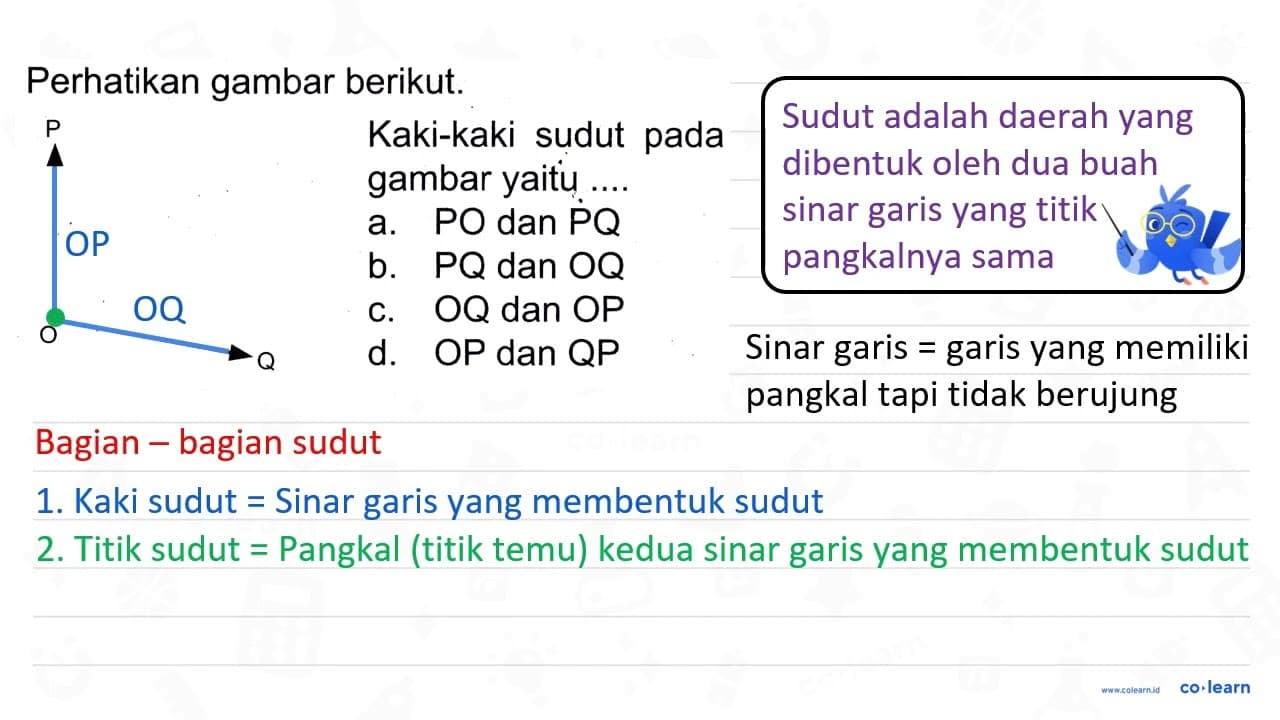 Perhatikan gambar berikut. Kaki-kaki sudut pada gambar