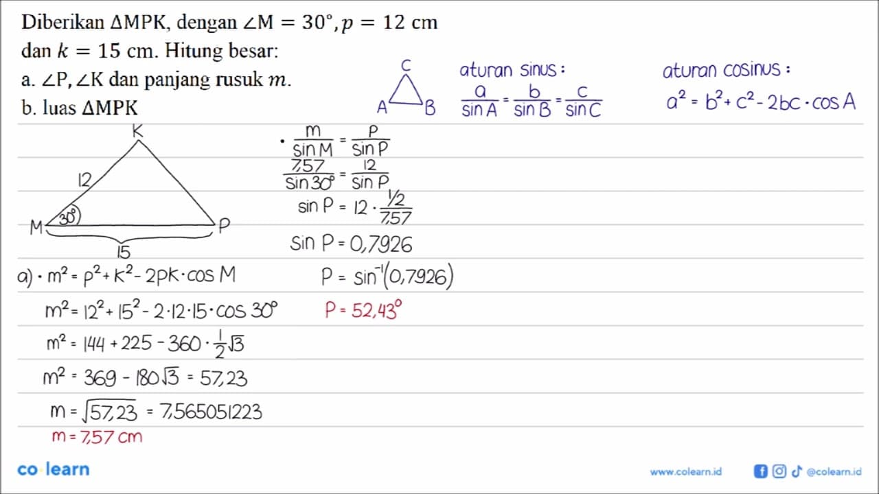 Diberikan segitiga MPK , dengan sudut M=30, p=12 cm dan