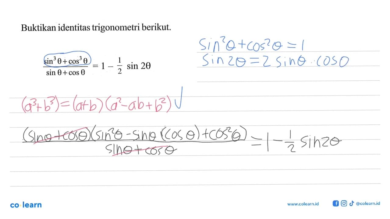 Buktikan identitas trigonometri berikut.(sin^3 theta+cos^3