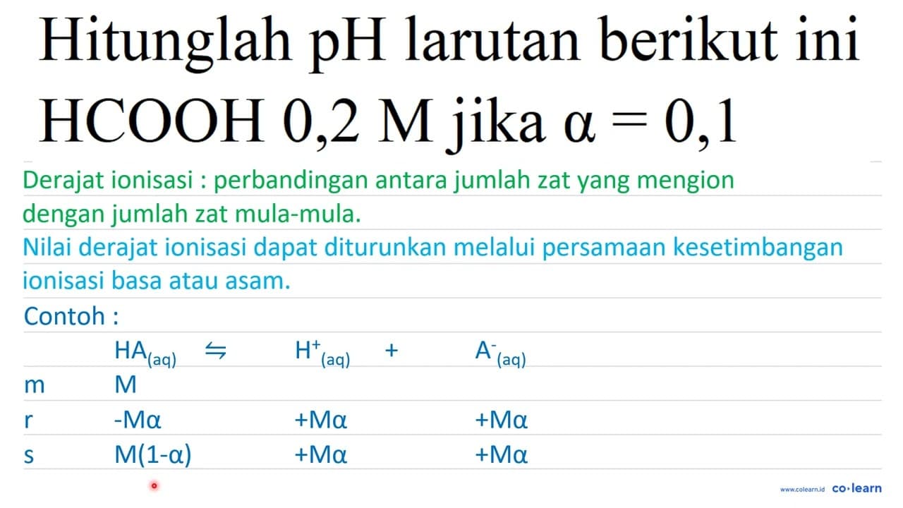 Hitunglah pH larutan berikut ini HCOOH 0,2 M jika a=0,1