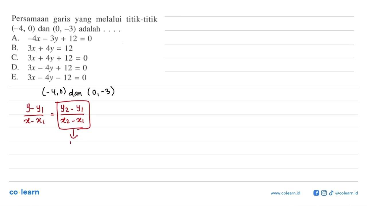 Persamaan garis yang melalui titik-titik (-4, 0) dan (0,