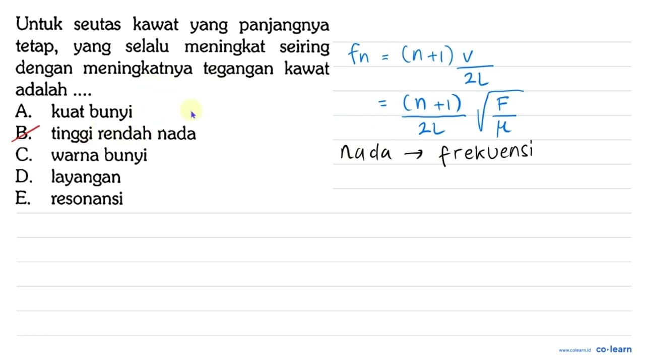 Untuk seutas kawat yang panjangnya tetap, yang selalu