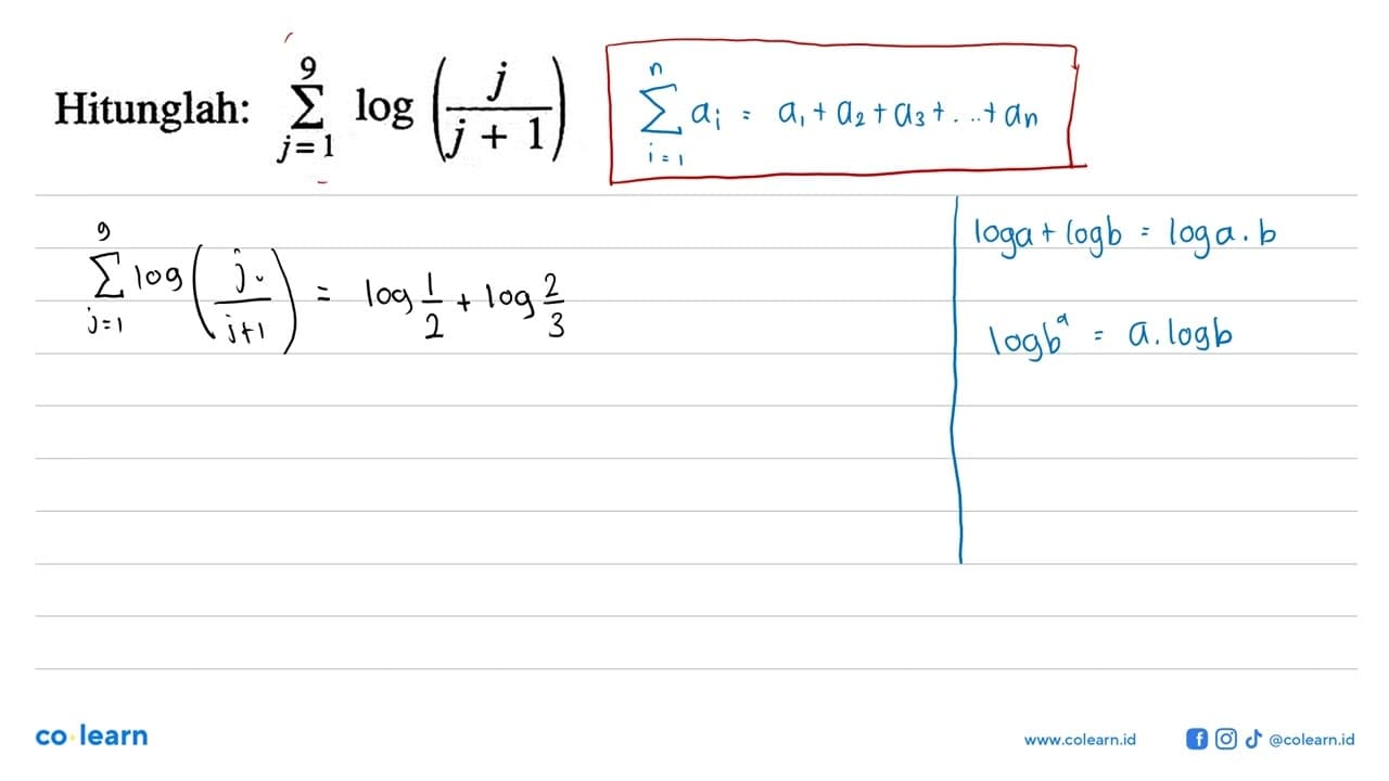 Hitunglah: sigma j=1 9 log ((j)/(j+1))