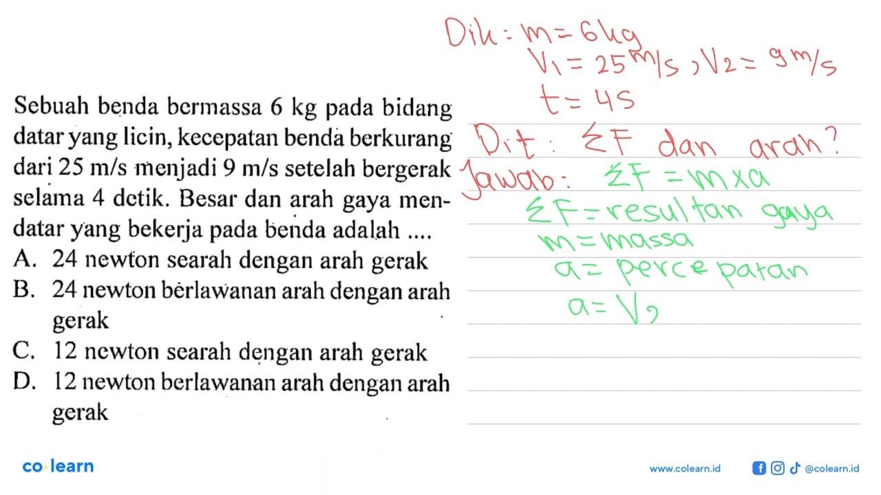 Sebuah benda bermassa 6 kg pada bidang datar yang licin,