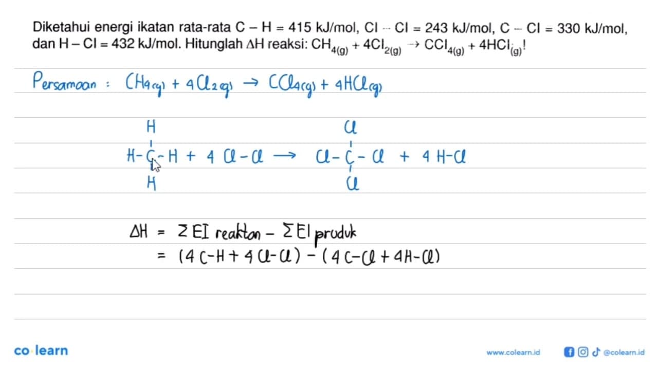 Diketahui energi ikatan rata-rata C - H = 415 kJ/mol, Cl -