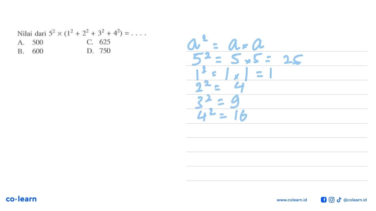 Nilai dari 5^2 x (1^2 + 2^2 + 3^2 + 4^2) = . . . .